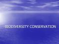 BIODIVERSITY CONSERVATION Biosphere- Complex system Man