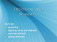 DIGITIZING AND SCANNING OUTLINE: geocoding digitizing term