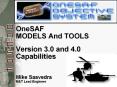 OneSAF MODELS And TOOLS Version 3.0 and 4.0 Capabilitie