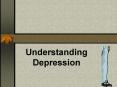 Understanding Depression What causes Depression? Famil