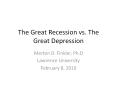 The Great Recession vs. The Great Depression Merton D