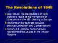The Revolutions of 1848 Big Picture: the Revolutions of 184