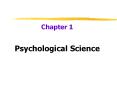 Chapter 1 Psychological Science What is Psychology? th