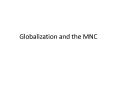 Globalization and the MNC Beginning Quote  Globalization i