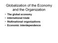 Globalization of the Economy and the Organization The globa