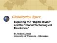 Globalization Bytes: Exploring the  Digital Divide  and the
