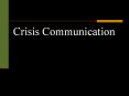 Crisis Communication Organizational Crisis Defined A majo