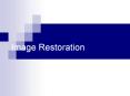 What is Image Restoration The purpose of image restoratio