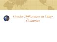 Gender Differences in Other Countries Gender Differences i
