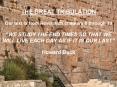 THE GREAT TRIBULATION Our text is from Revelation chapters 