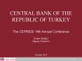 CENTRAL BANK OF THE REPUBLIC OF TURKEY The CEPR/ESI 14t