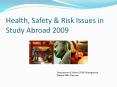 Study Abroad 2009 Department of Safety & Risk Managemen