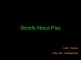 Beliefs About Play Keith Sawyer Play and Development Play i