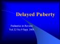 Delayed Puberty Pediatrics in Review Vol.22 No.9 Sept. 200