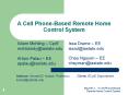 A Cell Phone-Based Remote Home Control System Adam Mohling 