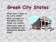 Greek City States What does it mean to be a city-state? Wha
