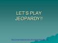 LET S PLAY JEOPARDY!! $100 Question from Vocabulary $10