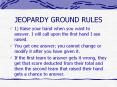 How to make this Jeopardy game work for your topic Make sur