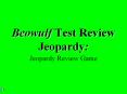 Beowulf Test Review Jeopardy: Jeopardy Review Game * * * * 