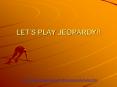 LET S PLAY JEOPARDY!! $100 Question from Homonyms $10