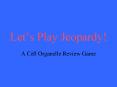 Let s Play Jeopardy! A Cell Organelle Review Game $100 Th