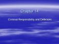 Chapter 14 Criminal Responsibility and Defenses Defenses i