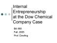 Internal Entrepreneurship at the Dow Chemical Company Cas