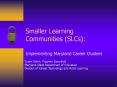 Smaller Learning Communities (SLCs): Implementing Marylan