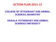 ACTION PLAN 2011-12 COLLEGE OF VETERINARY AND ANIMA