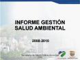 GESTION INFORME GESTI N SALUD AMBIENTAL 2008-2010 Secretar 