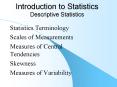 Introduction to Statistics Descriptive Statistics Statistic