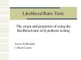 Likelihood Ratio Tests The origin and properties of usin
