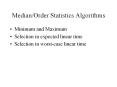 Median/Order Statistics Algorithms Minimum and Maximu