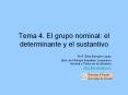 Tema 4. El grupo nominal: el determinante y el sustantiv