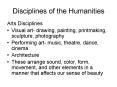 Disciplines of the Humanities Arts Disciplines Visual art