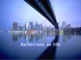 Reflections on life Our life cannot always be full o