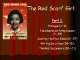 The Red Scarf Girl Part I. Prologue (1 2) The Liberatio