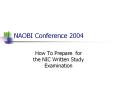 NAOBI Conference 2004 How To Prepare for the NIC Writte