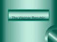 The Weimar Republic The League of Nations was created by th