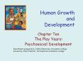 Human Growth and Development Chapter Ten The Play Year