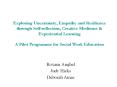 Exploring Uncertainty, Empathy and Resilience throug