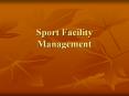 Sport Facility Management Chapter 5 Facility Site and Desig