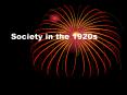 Society in the 1920s Women Pre-World War I Women start t