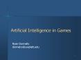 Artificial Intelligence in Games Ryan Donnell