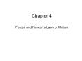 Chapter 4 Forces and Newton s Laws of Motion Forces an