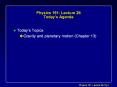 Today s Agenda Today s Topics Gravity and planetary motio