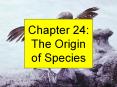 Chapter 24: The Origin of Species Species and Speciatio