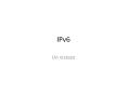 IPv6 Un vistazo Direcciones IPv6 con direcciones IPv