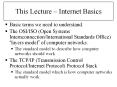 This Lecture   Internet Basics Basic terms we need t