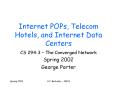 Internet POPs, Telecom Hotels, and Internet Data Centers C